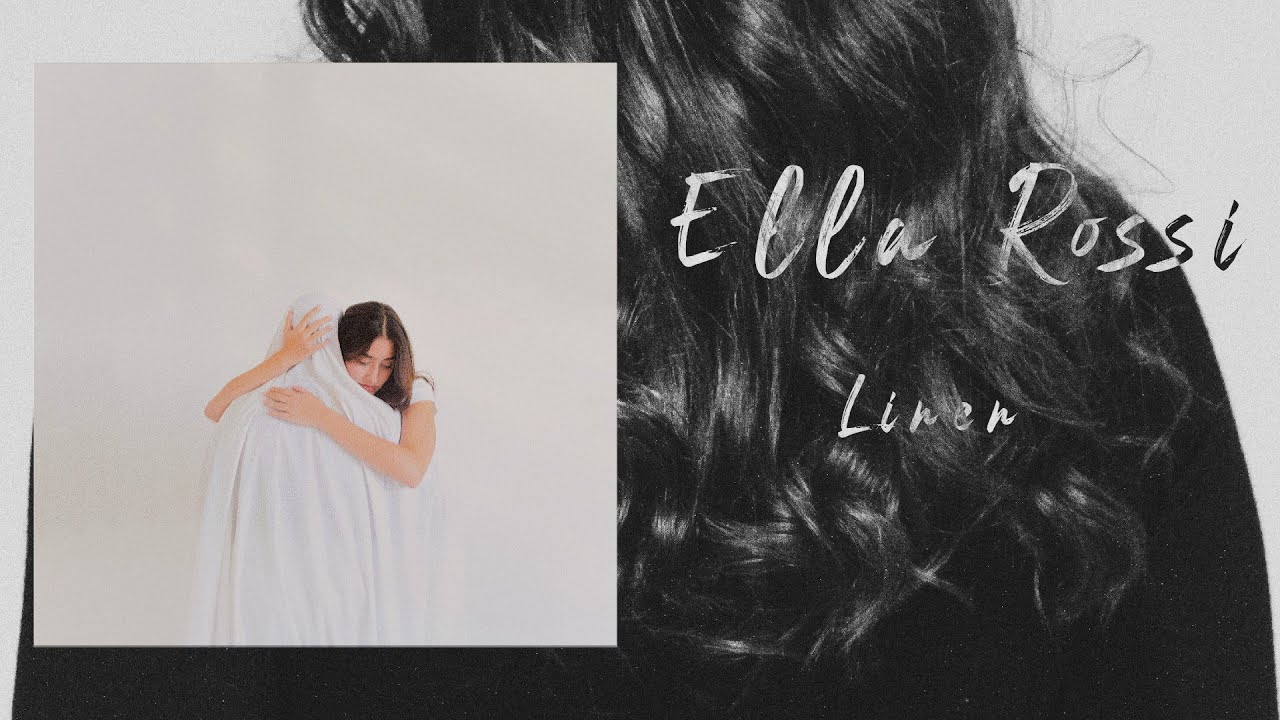 Watch Ella Rossi - Linen (Official Audio) on YouTube Watch Ella Rossi - Linen (Official Audio) on YouTube