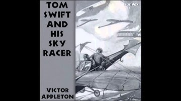Tom Swift and His Sky Racer (FULL Audio Book) (2/3)