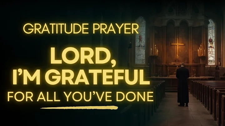 Prayer of Gratitude | Thank You God for Everything I Have