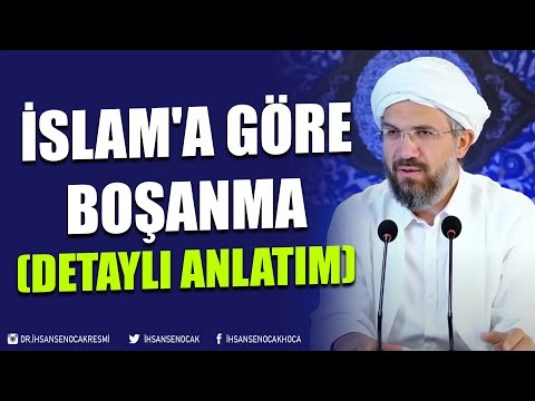 İslam'a Göre Boşanma (Detaylı Anlatım) | İhsan Şenocak