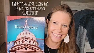 EVERYTHING WE'RE USING FOR TX HISTORY HOMESCHOOL CURRICULUM