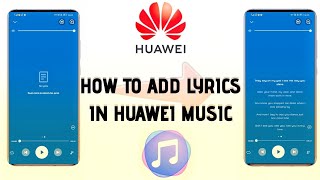 How to Add lyrics in HUAWEI MUSIC