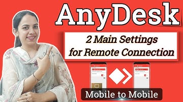 Anydesk Settings: Mobile to Mobile | Two Main Settings Of Remote Control | Anydesk Connection