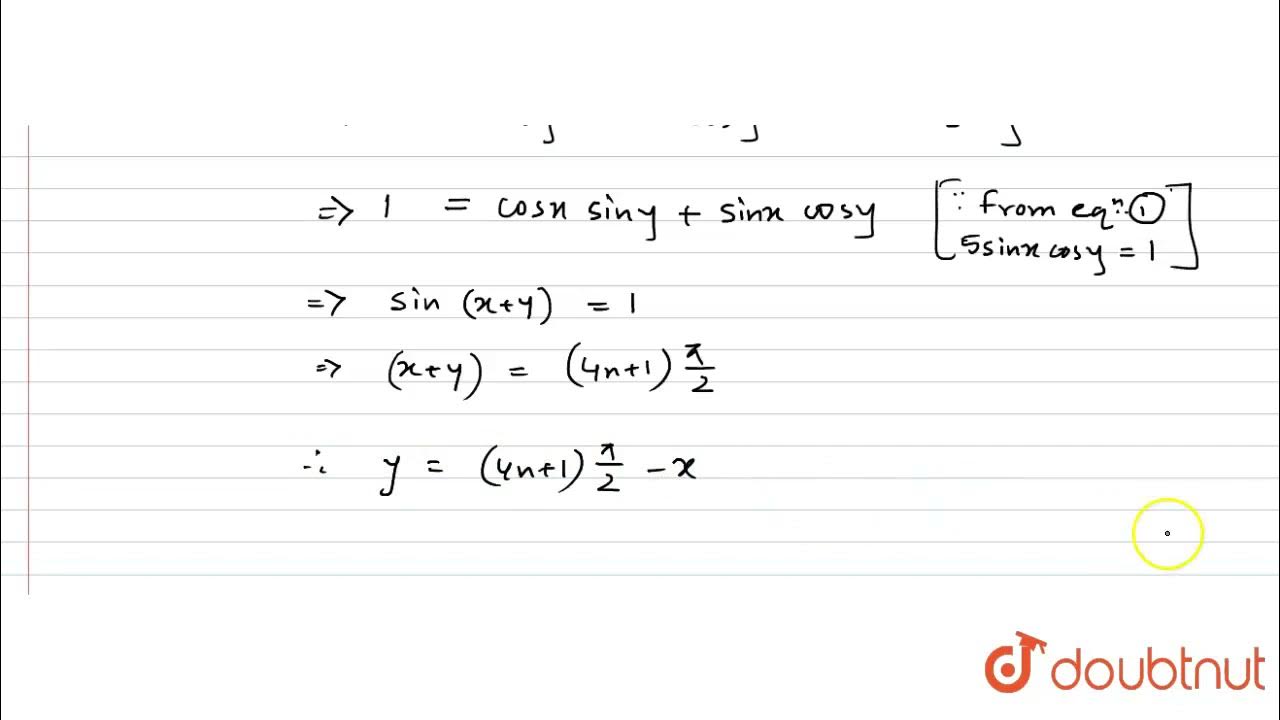 Find The General Values Of X And Y Satisfying The Equations 5sinx Cosy find-the-general-values-of-x-and-y-satisfying-the-equations-5sinx-cosy