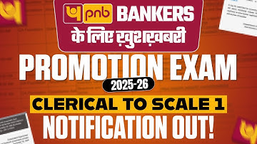 PNB Promotion 2025-26 | Clerical to Scale 1 Exam Notification OUT 🔥 | Full Details, Pattern & Tips