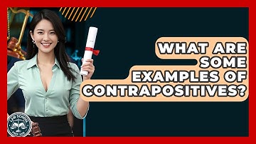 What Are Some Examples Of Contrapositives? - Law School Prep Hub