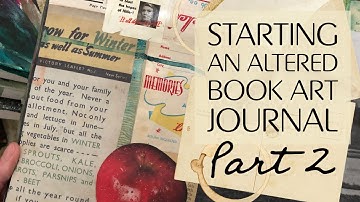 How I start an Altered-Book Visual Journal: Part 2