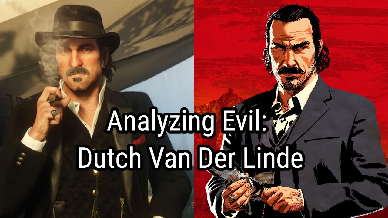  Analyzing Evil: Dutch Van Der Linde From Red Dead Redemption