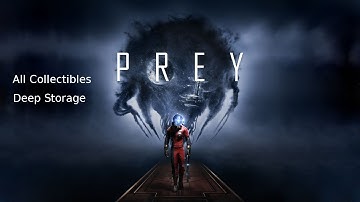 Prey - All Collectibles Deep Storage (missing persons, mails, transcibes )