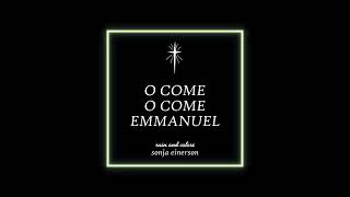 O Come O Come Emmanuel (ft. Sonja Einerson)