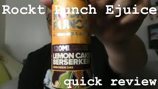 Rockt Punch Ejuice - Lemon Cake Berserker Review