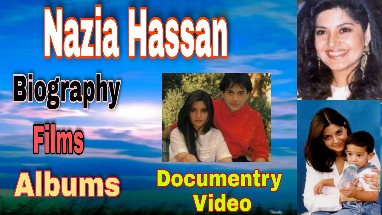 Nazia Hassan / Biography /Playback Singing in Bollywood Films / Albums/ Documentary Video