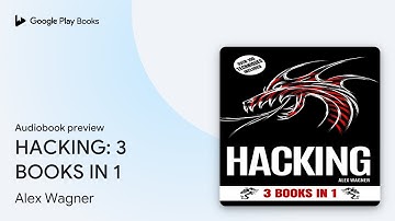 HACKING: 3 BOOKS IN 1 by Alex Wagner · Audiobook preview