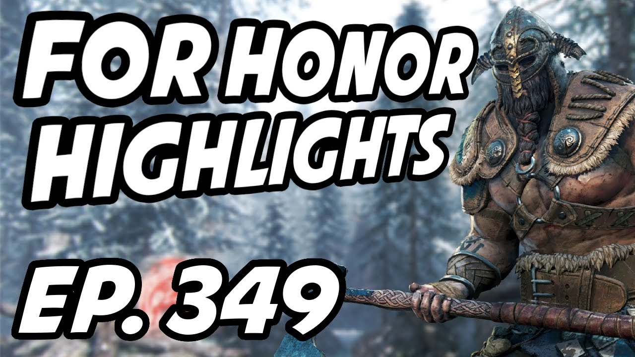 For Honor Daily Highlights | Ep. 349 | Strippin, Clutchmeister, Le_Weaboo, Mulisious, Niceptic_
