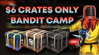 Doing Only $6 Crates on Bandit camp