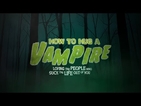 How to Hug a Vampire Week 1 | We're All Vampires | Pastor Tom Watson