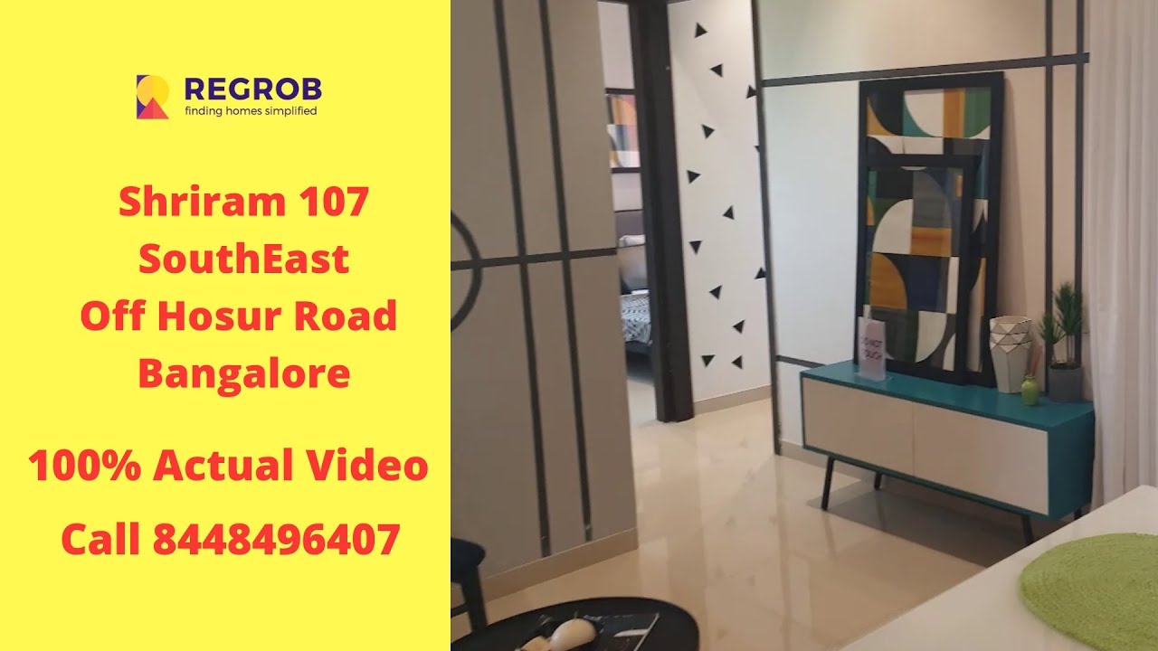 Shriram 107 Southeast Off Hosur Road Bangalore | Actual Video | Sales - 9870312902