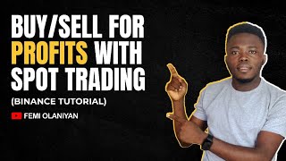 How To Buy/Sell Crypto For Profits With Spot Trading