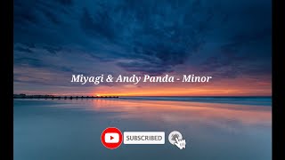 Miyagi & Andy Panda - Minor Текст ( lyrics )
