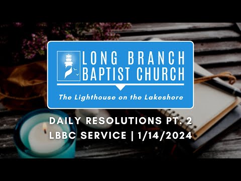 Daily Resolutions: Goals for 2024 Pt. II | LBBC Service | 1/14/2024