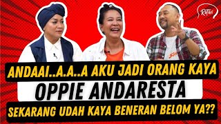 OPPIE ANDARESTA NGAJAK RONAL TIKE NOSTALGIA KE TAHUN 90-AN‼️TERNYATA DULU RATU POTLOT‼️