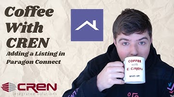 Coffee With CREN: Create a Listing in Paragon Connect!