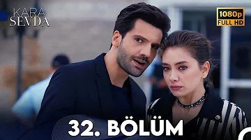 Kara Sevda 32. Bölüm FULL HD