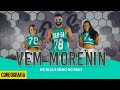 Vem Morenin - MC Rica e Neno no Beat - Dan-Sa / Daniel Saboya (Coreografia)