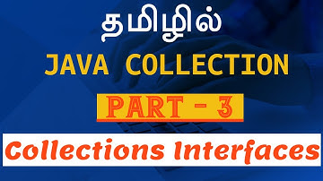 Java in Tamil -  Part 3 - Collections Interfaces -Payilagam - Java Training in Chennai