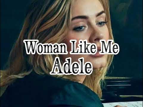 Adele - Woman Like Me (Official Lyric Video) 