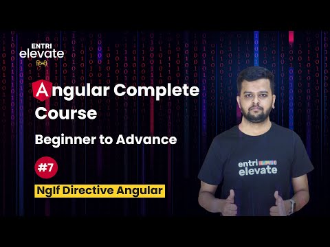 Angular Complete Course | NgIf Directive Angular | #7 | @EntriElevateCodingHindi