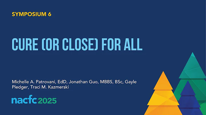 NACFC 2025 | S06: Cure (or Close) for All