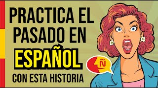 Learn Spanish easily with real stories | Aprender español con historias de la vida real