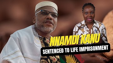 Nnamdi Kanu Sentenced To Life Imprisonment