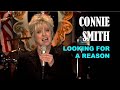 CONNIE SMITH - Looking For A Reason