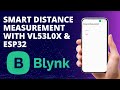 Real Time Smart Distance Measurement System with VL53L0X, ESP32, Blynk IoT | DIY ToF Sensor Project