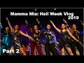 Mamma Mia Hell Week Vlog: Part 2