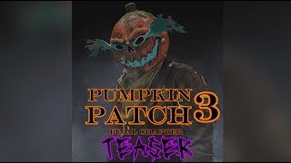 Pumpkin Patch 3 Final Chapter Official Teaser Evil Group Productions