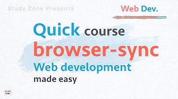 browser-sync - Start a server from any folder - Reduce testing and development time significantly