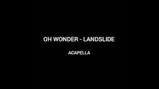 OH WONDER - LANDSLIDE || YOU'LL GET OVER IT || VOCALS ONLY || ACAPELLA || MUSICLEES SONG ||