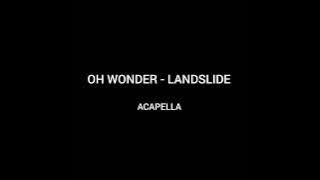 OH WONDER - LANDSLIDE || YOU'LL GET OVER IT || VOCALS ONLY || ACAPELLA || MUSICLEES SONG ||