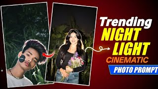 Trending Night Light Cinematic Ai Photo Editing | Night Light Portrait Cinematic Glow Ai Photo Edit