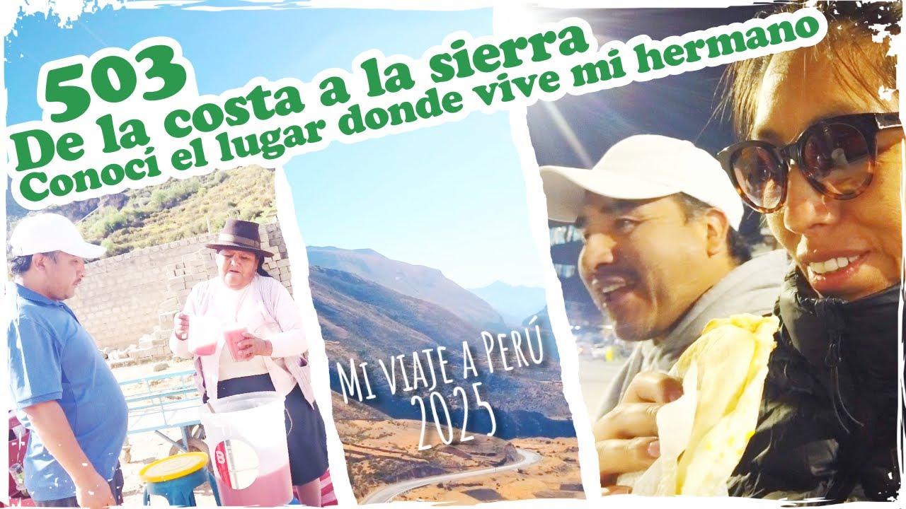🐓 De la costa a la sierra, Conocí el lugar donde vive mi hermano 🐓 ~ Mandarina con Mate