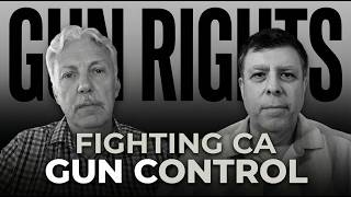 Inside California’s Gun Control Machine — CRPA's Rick Travis Explains What’s Really Happening