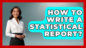 How To Write A Statistical Report? - The Friendly Statistician