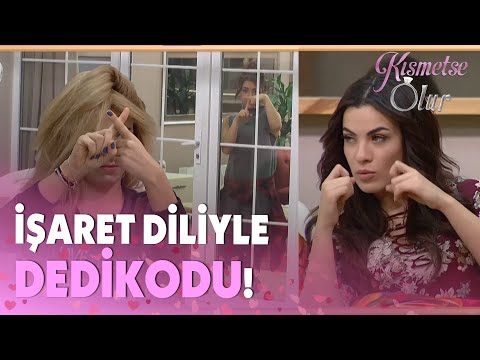 Gelin Adayları İşaret Diliyle Dedikodu Yaparsa   – Kısmetse Olur 353. Bölüm