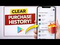 How to Delete Google Play Store Purchase History (Full Guide)