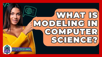 What Is Modeling In Computer Science? - Next LVL Programming