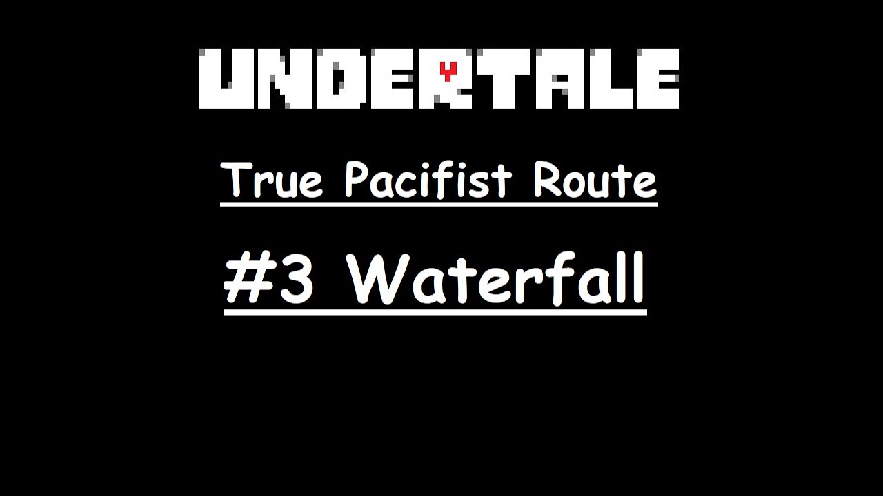 Undertale True Pacifist Route #3 Waterfall Full Walkthrough - YouTube