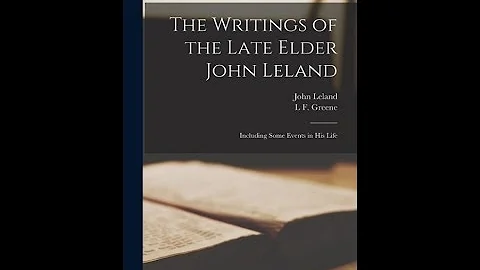 "The writings of the late Elder John Leland" By John Leland
